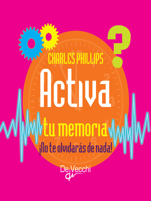 Title details for Activa tu memoria. ¡No te olvidarás de nada! by Charles Phillips - Wait list